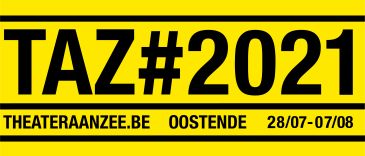 TAZ#21 - Theater Aan Zee in Oostende